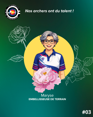 Nos Archers ont du talent ! Maryse, embellisseuse de terrain