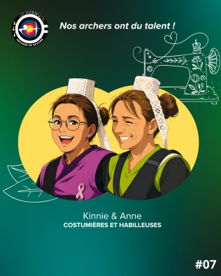 Nos archers ont du talent ! Kinnie et Anne, Costumières et Habilleuses